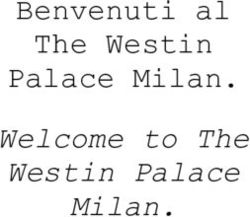 Benvenuti al The Westin Palace Milan - Welcome to The Westin Palace Milan.
